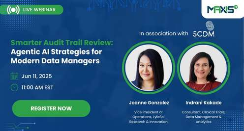 Smarter Audit Trail Review webinar featuring Joanne Gonzalez and Indrani Kakade on June 11, 2025